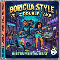 BORICUA STYLE   DOUBLE  TAKE VOL 2 by BAD FACE SQUAD Productions