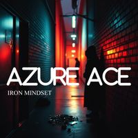 IRON MINDSET by Azure Ace