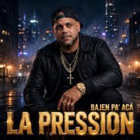 Bajen pa' acá by LA PRESSION