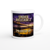 Under Release 2 Prayed Up - Ceramic Mug