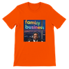 Family Business -T-Shirt