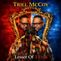 Lesser Of 2 Evils by Trill Mccoy