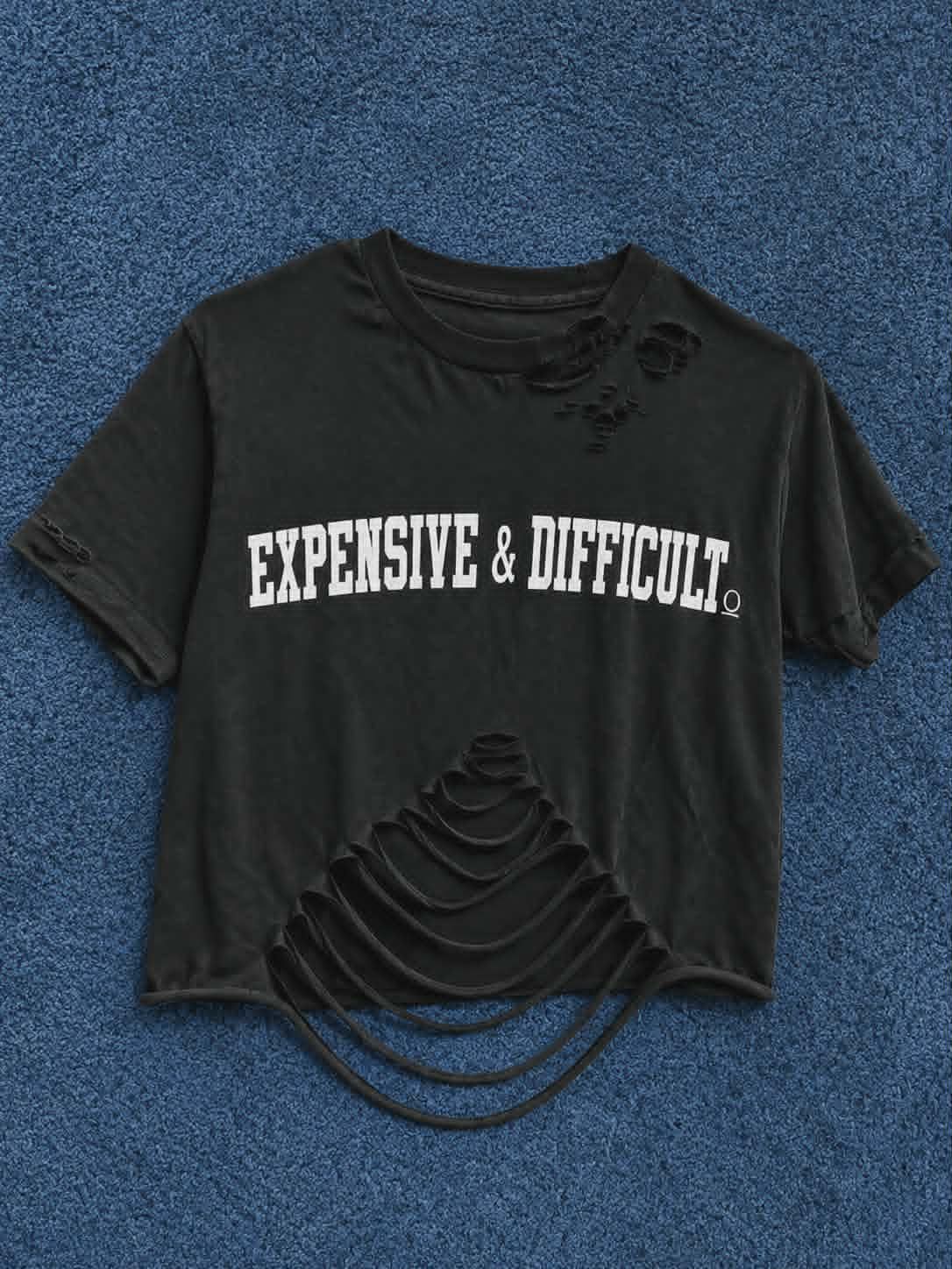 Expensive & Difficult rip tee womens
