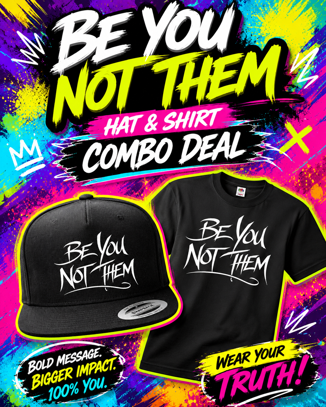 Hat and shirt combo (be you not them)