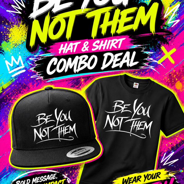 Hat and shirt combo (be you not them)