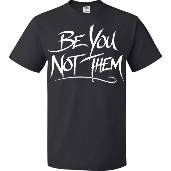 Be you not them t shirt 