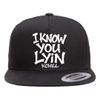 Iknowyoulyin hats