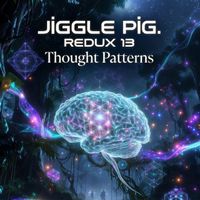 Redux 13: Thought Patterns (Nada Brahma Psytrance Mix). by jiggle pig.