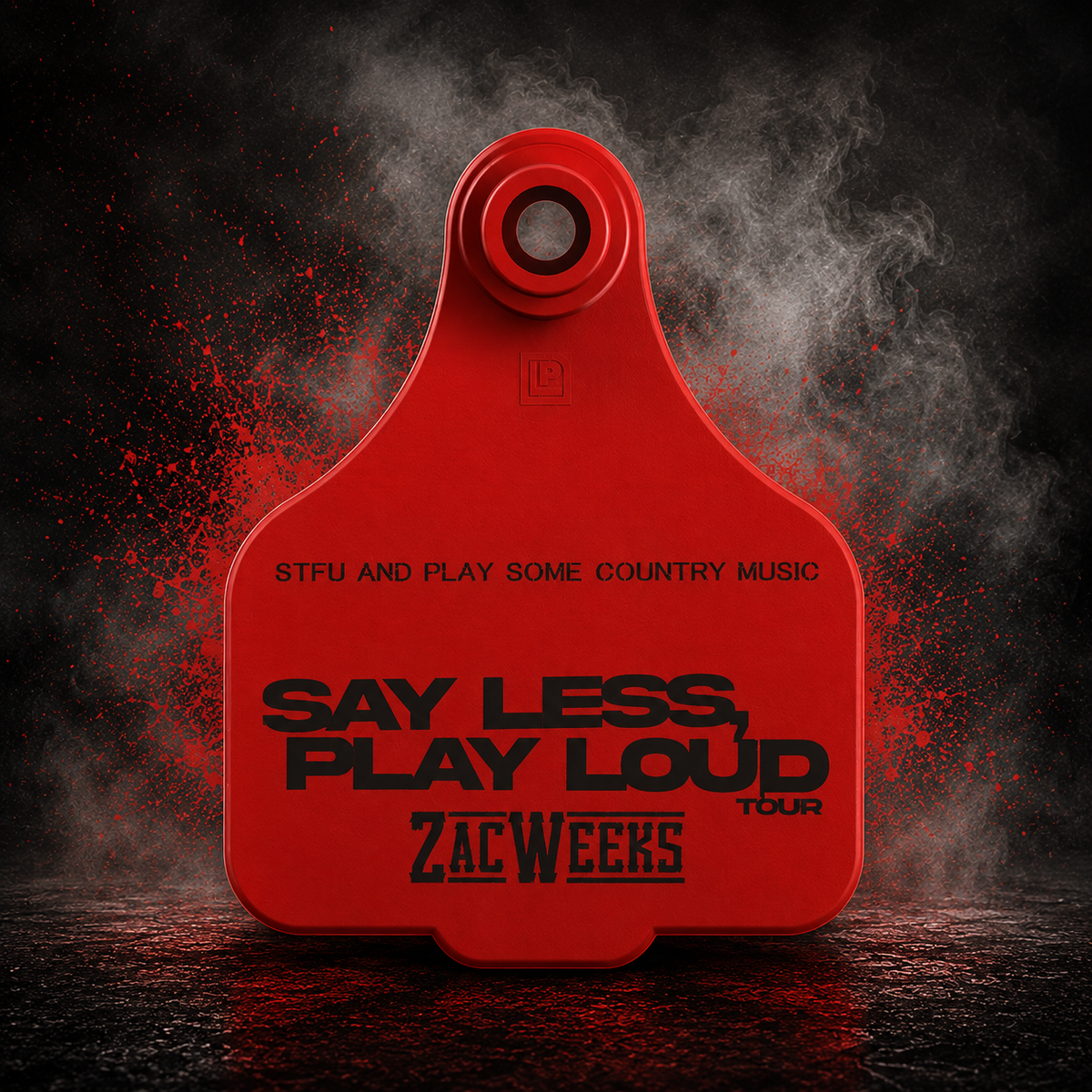 CATTLE TAG - Say Less, Play Loud Tour