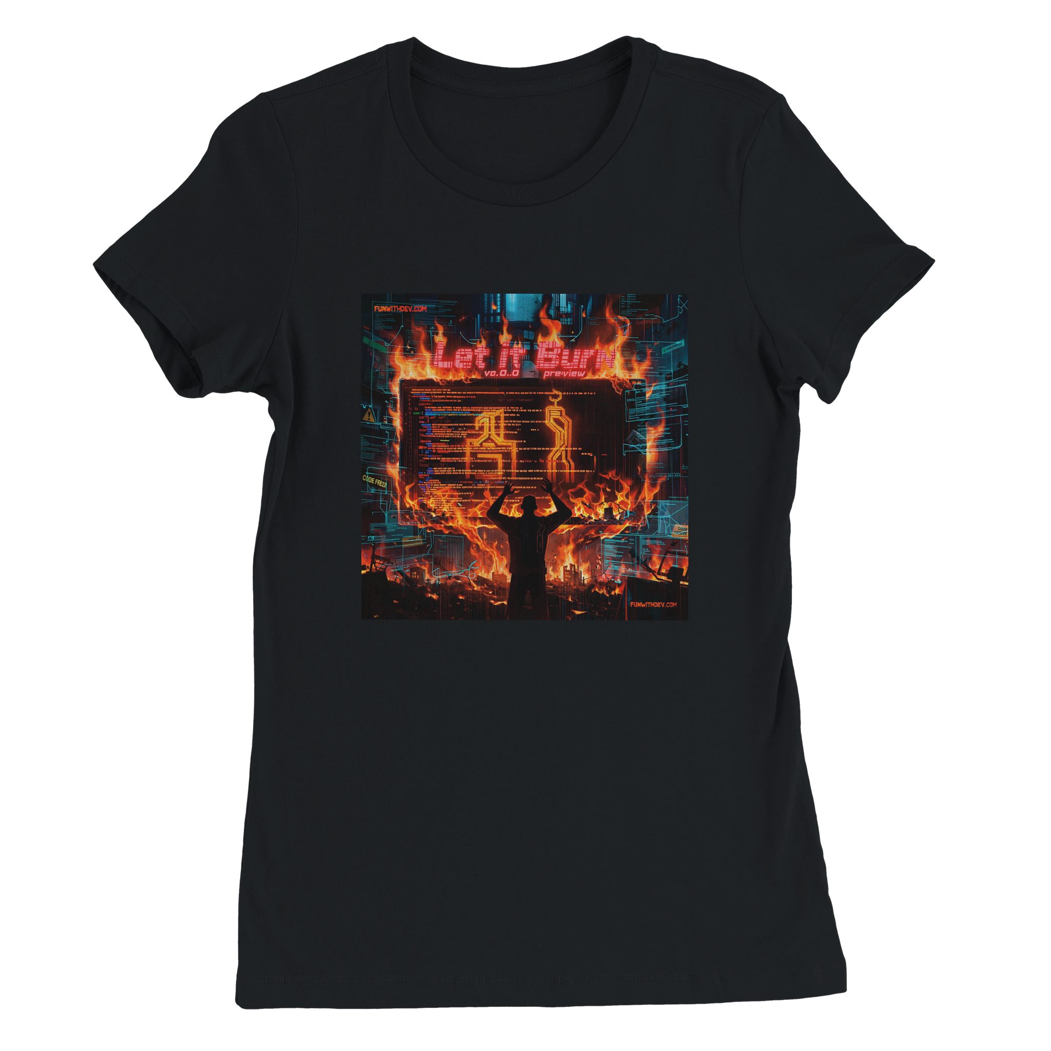Let It Burn v0.0.0-preview - Women&rsquo;s Cut T-Shirt