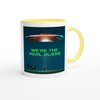 We're the Real Aliens - Ceramic Mug