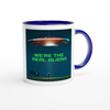 We're the Real Aliens - Ceramic Mug