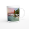 I Was Made For You (feat. Jodian Pantry) - Ceramic Mug