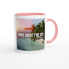 I Was Made For You (feat. Jodian Pantry) - Ceramic Mug