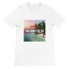 I Was Made For You (feat. Jodian Pantry) - Unisex T-Shirt