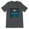 We're the Real Aliens - Unisex T-Shirt