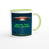 We're the Real Aliens - Ceramic Mug