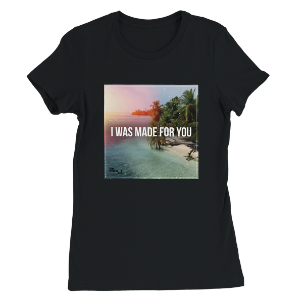 I Was Made For You (feat. Jodian Pantry) - Women’s Cut T-Shirt