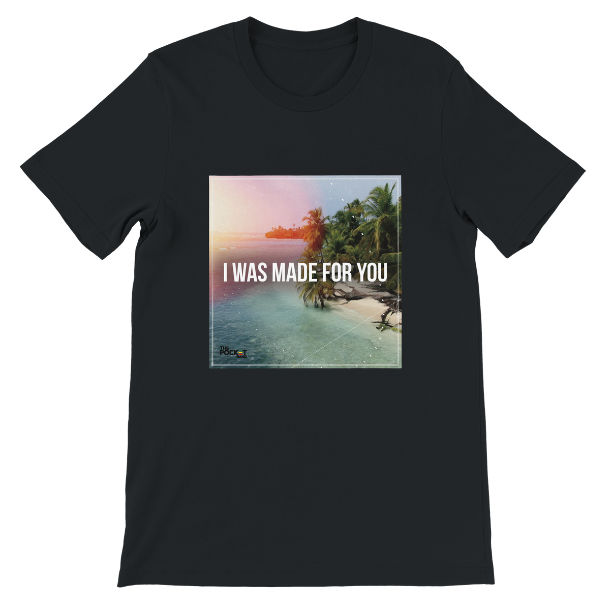 I Was Made For You (feat. Jodian Pantry) - Unisex T-Shirt