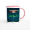 We're the Real Aliens - Ceramic Mug