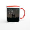 Don't Leave Me In The Dark - Ceramic Mug