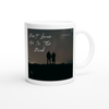 Don't Leave Me In The Dark - Ceramic Mug
