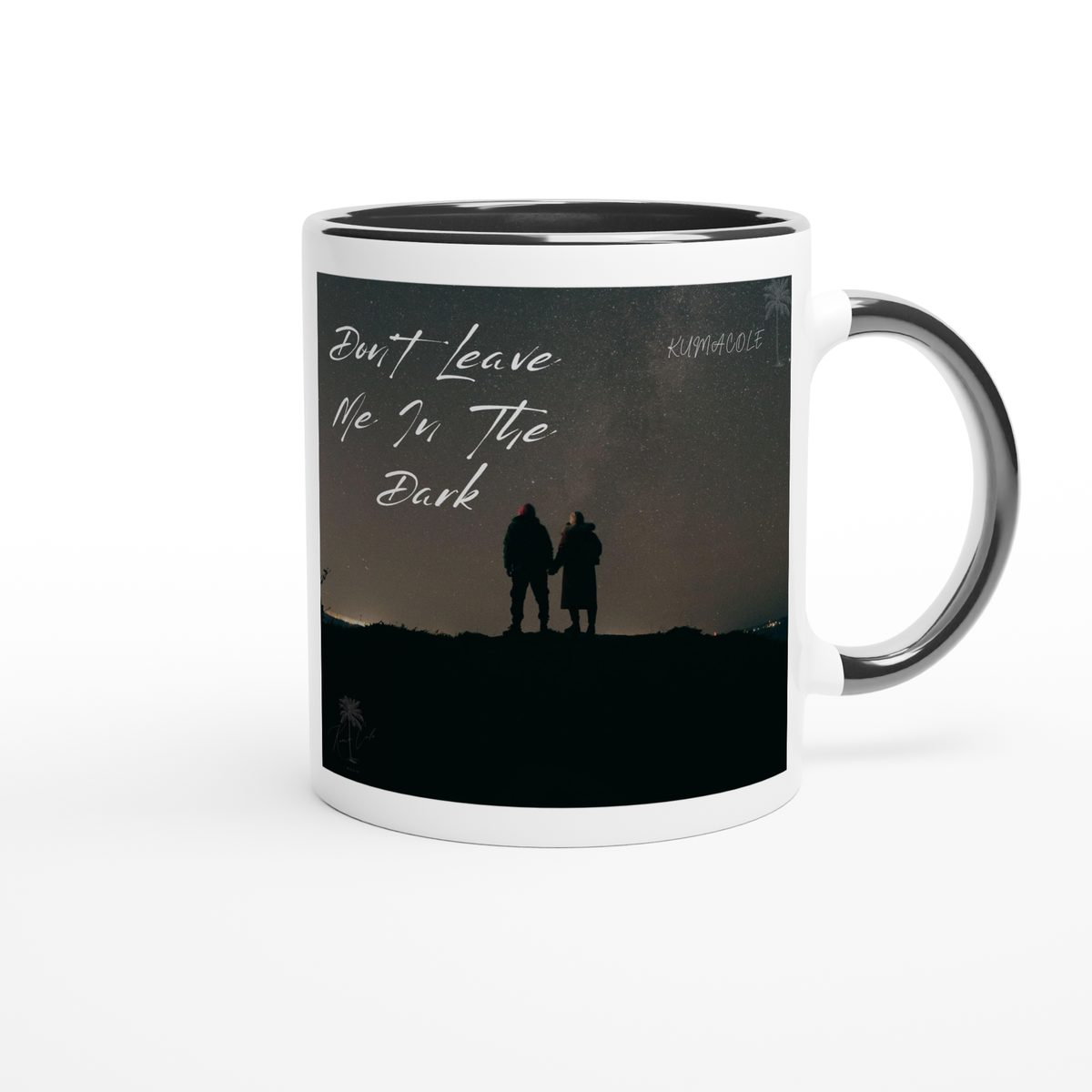 Don't Leave Me In The Dark - Ceramic Mug