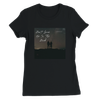 Don't Leave Me In The Dark - Women’s Cut T-Shirt