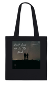 Don't Leave Me In The Dark - Tote bag