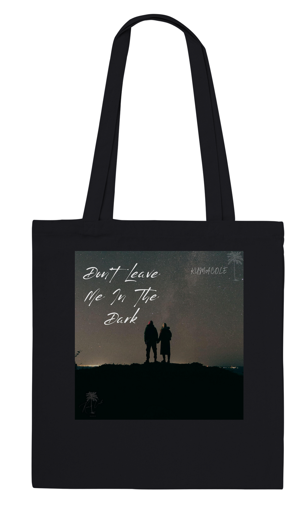 Don't Leave Me In The Dark - Tote bag