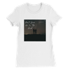 Don't Leave Me In The Dark - Women’s Cut T-Shirt