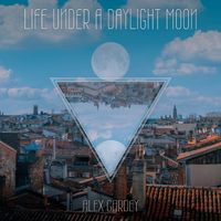 Life Under a Daylight Moon by Alex Gardey