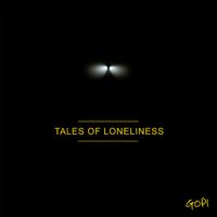 Tales of Loneliness by GOPI