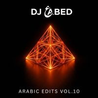 ARABIC EDITS VOL. 10 by DJ ABED
