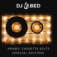ARABIC CASSETTE EDITS (SPECIAL EDITION) by DJ ABED