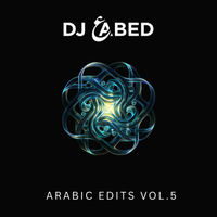 ARABIC EDITS VOL. 5 by DJ ABED