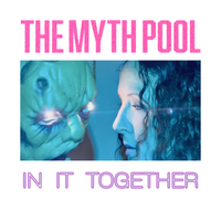 In It Together by The Myth Pool