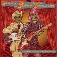 Until we darken your doorstep by Crank Williams and Patsy Decline