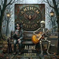 Alone and Empty by Anthem of the Restless