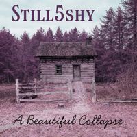 A Beautiful Collapse by Still5shy