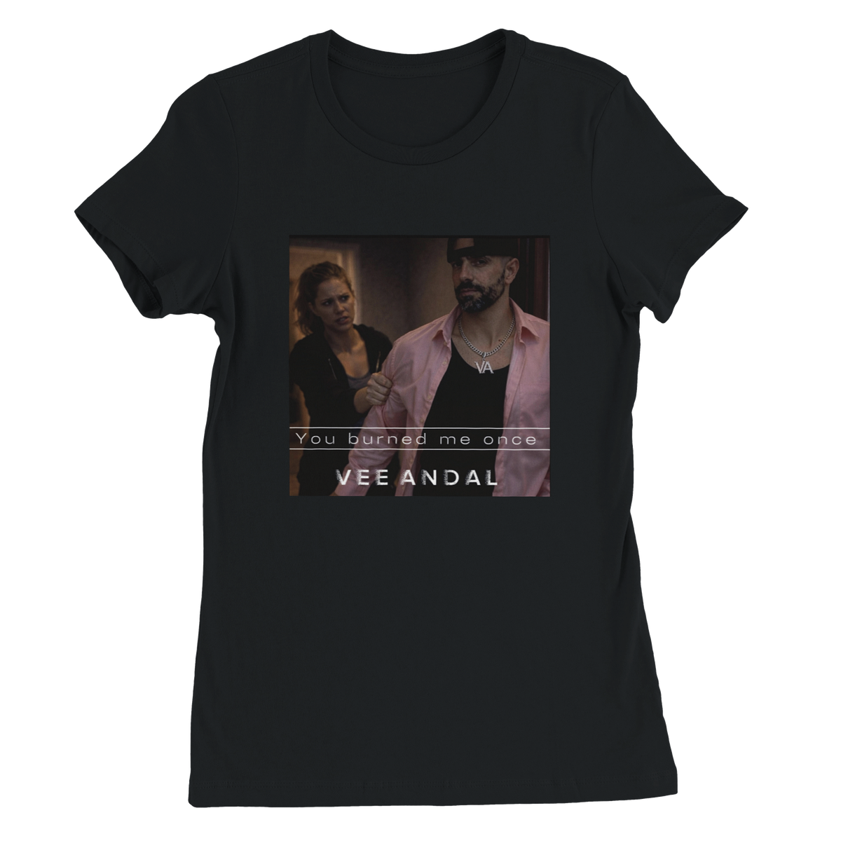 You burned me once - Women’s Cut T-Shirt