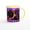 Give it up to me - Ceramic Mug