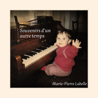 Souvenirs d'un autre temps de Marie-Pierre Labelle