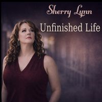Unfinished Life by Sherry Lynn