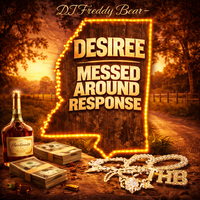 MESSED AROUND RESPONSE  by DESIREE