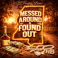 MESSED AROUND  by DJ FREDDY BEAR