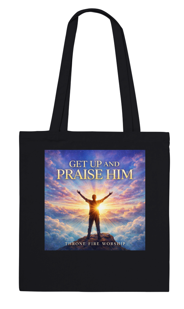 Get Up And Praise Him - Tote bag