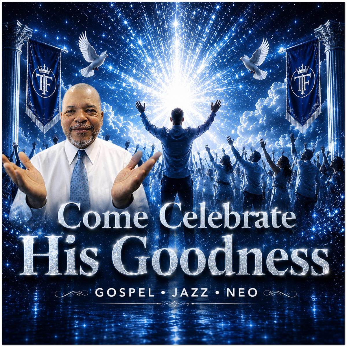Come Celebrate His Goodness (Special Version) - Fine Art Poster