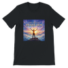 Get Up And Praise Him - Unisex T-Shirt