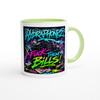 Fuck them bills - Ceramic Mug
